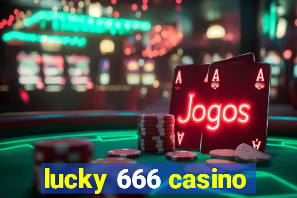 lucky 666 casino